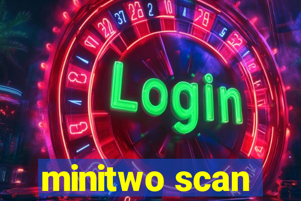 minitwo scan